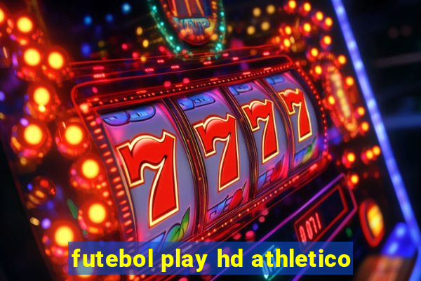 futebol play hd athletico